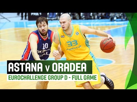 Astana v Oradea - Full Game - Regular Season - 2014-2015 EuroChallenge