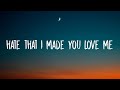 Ariana Grande Hate That I Made You Love Me Lyrics