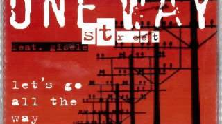 One Way Street feat Gisele - Let's Go All The Way (Club Mix)