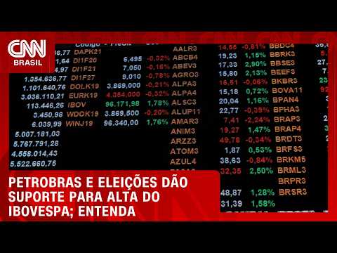 Petrobras e eleições dão suporte para alta do Ibovespa; veja no Fechamento de Mercado | HORA H