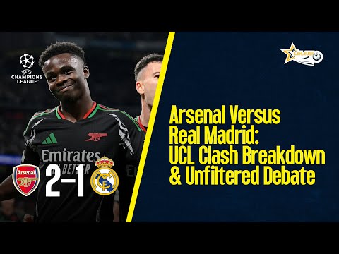 "Arsenal vs Real Madrid: Luck or Legacy? | UCL Clash Breakdown & Unfiltered Debate"