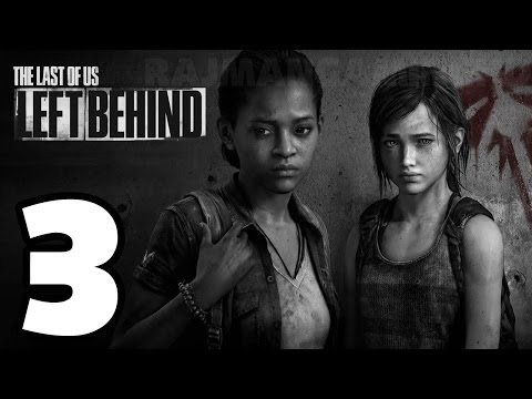 The Last of Us: Left Behind Walkthrough PART 3 Lets Play Gameplay TRUE-HD QUALITY