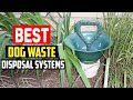 Top 5 Best Dog Waste Disposal Systems Review In 2025