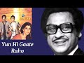Yun Hi Gaate Raho L Kishore Kumar S P L Saagar 1985