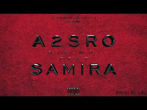 A2SRO Feat SAMIRA - DIS MOI // Prod By LIM