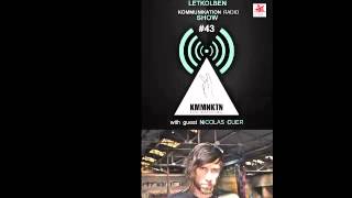 Kommunikation Radio Show 043 with FEAT Nicolas Cuer
