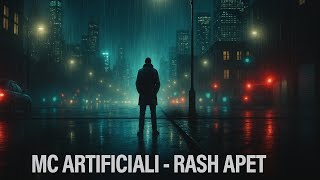 Mc Artificiali - Rash Apet