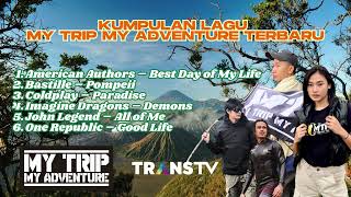 Download lagu KUMPULAN LAGU MY TRIP MY ADVENTURE TERBARU | SOUNDTRACK MTMA HITS & TERBARU mp3 Download lagu KUMPULAN LAGU MY TRIP MY ADVENTURE TERBARU | SOUNDTRACK MTMA HITS & TERBARU mp3