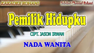 Download lagu PEMILIK HIDUPKU ll KARAOKE ROHANI ll JASON IRWAN ll NADA WANITA D=DO mp3 Download lagu PEMILIK HIDUPKU ll KARAOKE ROHANI ll JASON IRWAN ll NADA WANITA D=DO mp3
