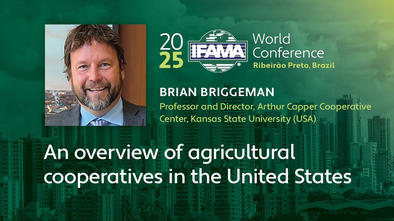 Brian Briggeman  |  An overview of agricultural cooperatives in the United States  |  IFAMA 2025