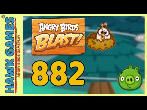 Angry Birds Blast Level 882 - 3 Stars Walkthrough, No Boosters