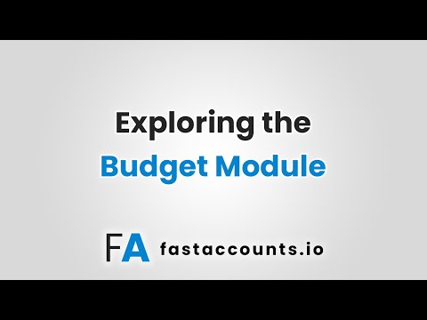 Exploring the Budget Module in Fast Accounts