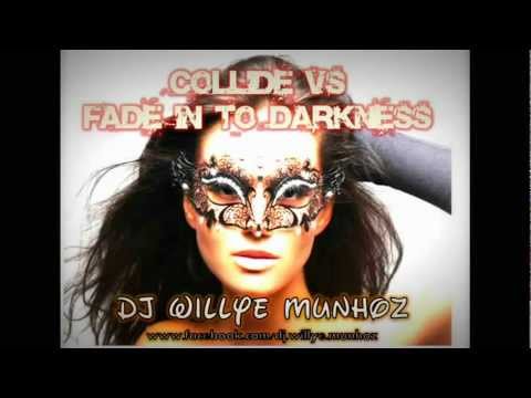 collide vs fade in to darkness - dj willye munhoz