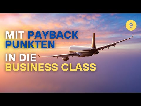 ANLEITUNG: ✅ Mit PAYBACK in die Business Class: Video 9 - Miles & More Kreditkarte