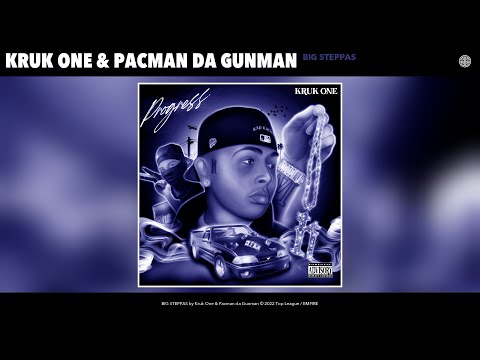 KRUK ONE & PACMAN DA GUNMAN - BIG STEPPAS (Official Audio)