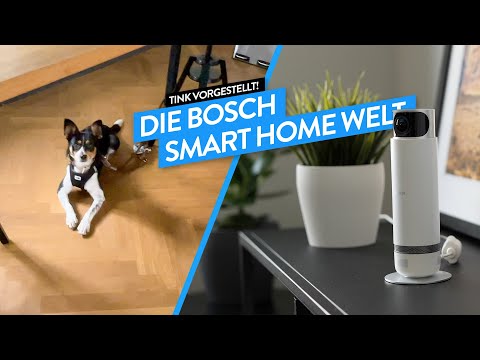 Bosch Smart Home Welt: Die besten Produktfeatures - tink Vorgestellt!