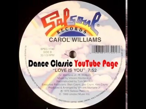 Carol Williams - Love Is You (A Tom Moulton 12" Version-Unreleased 1992 Re-Master )