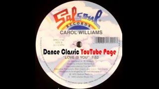 Carol Williams - Love Is You (A Tom Moulton 12&quot; Version-Unreleased 1992 Re-Master )