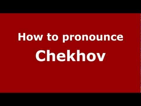 How to pronounce Chekhov