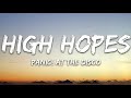 Panic At the Disco - High Hopes (1 Hour Music Lyrics)