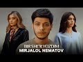 Mirjalol Nematov - Bir sher yozdim (Official Music Video)