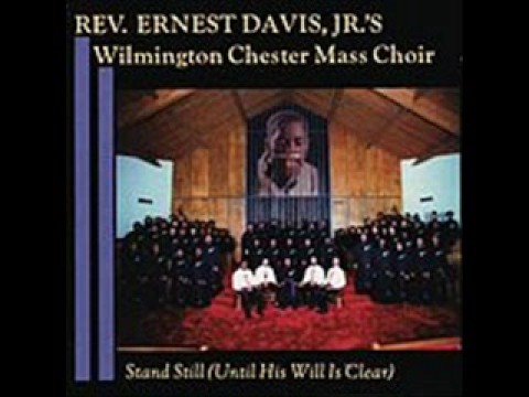 Wilmington Chester Mass Choir-Stand Still