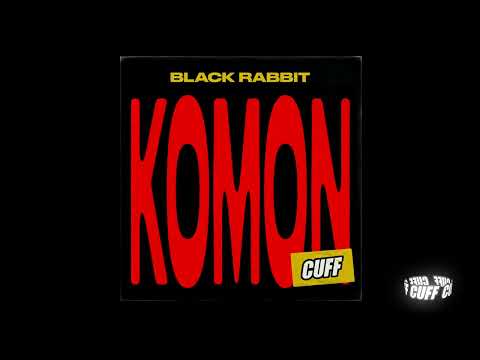 CUFF173: Black Rabbit - Komon  (Original Mix) [CUFF]