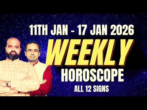 11th Jan to 17 Jan 2026 Weekly Horoscope for all 12 Signs in Detail | 7 Tranits in 1 week