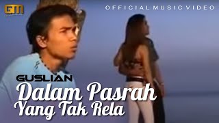 Download lagu Guslian – Dalam Pasrah Yang Tak Rela |   [ Hits Slow Rock Melayu ] mp3