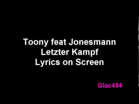 Toony feat Jonesmann - Letzter Kampf [Lyrics on Screen]