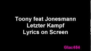 Toony feat Jonesmann - Letzter Kampf [Lyrics on Screen]