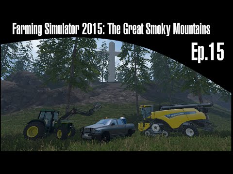 Farming Simulator 15: Great Smoky Mountains Ep.15