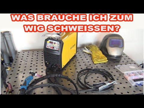 Was brauche ich zum WIG Schweißen - WIG Schweißen in 5 Minuten