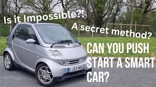 Can you PUSH START a Smart Car?