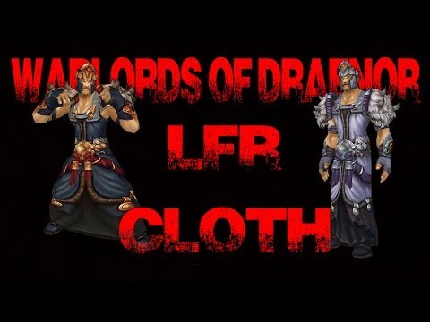 Warlords of Draenor LFR Armor Sets !! (CLOTH) !!