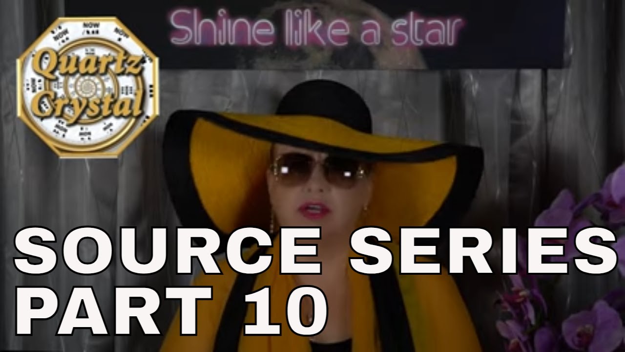 SOURCE SERIES 10: WHO WE ARE ... THE MATRIX, QUARTZ CRYSTAL