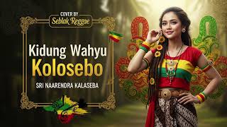 Download lagu KIDUNG WAHYU KOLOSEBO | Cover Reggae Version mp3