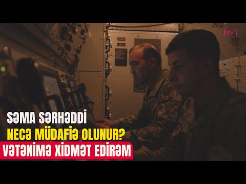 VƏTƏNİMƏ XİDMƏT EDİRƏM: HAVA HÜCUMUNDAN MÜDAFİƏ HEYƏTİ 07.11.2025
