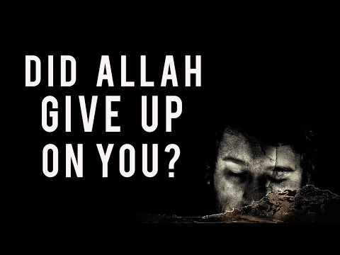 Did Allah Give Up On You? ᴴᴰ - Powerful Reminder - Nouman Ali Khan
