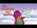 Barney Waiting For Santa SPECIAL
