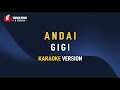 Gigi - Andai (Karaoke)