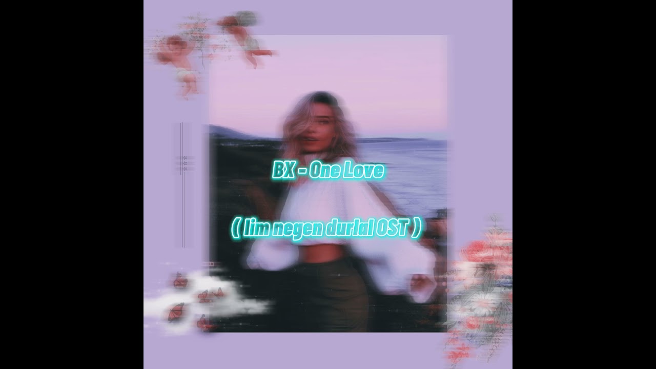 BX - Iim negen durlal lyrics [ Ийм нэгэн дурлал ost ]