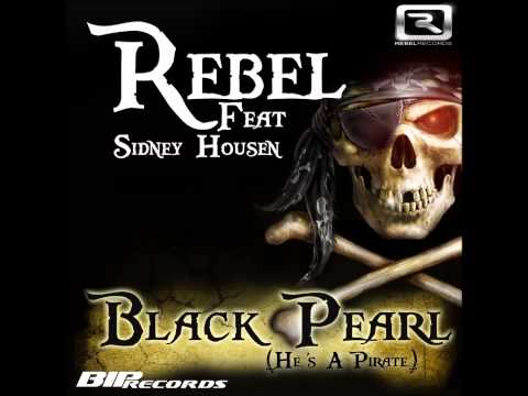 Rebel ft  Sidney Housen - Black Pearl (He's A Pirate) (Radio Edit)