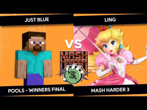 MASH HARDER 3 - Just Blue (Steve) vs Ling (Peach) - Pools Winners Finals