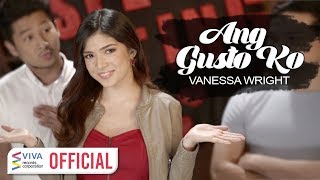 Vanessa Wright — Ang Gusto Ko [Official Music Video]