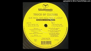 Touch Of Culture Ft. W. Rose & L.A.W. - Que Pasa, Que Pasa (Baila Loco)