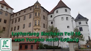 Lutherweg Sachsen Teil 16 von Torgau nach Loßwig
