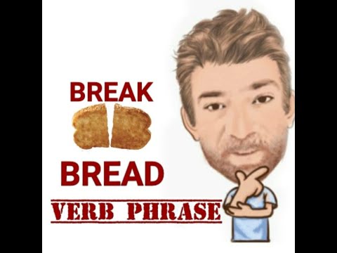 English Tutor Nick P Verb Phrase (489) Break Bread - Two Meanings