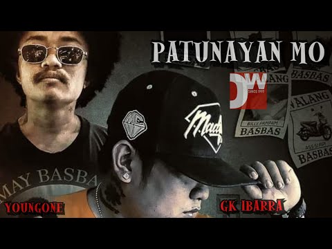 Gk Ibarra X Youngone  - PATUNAYAN MO (Prod. Donruben Beats) DONGALO WRECKORDS