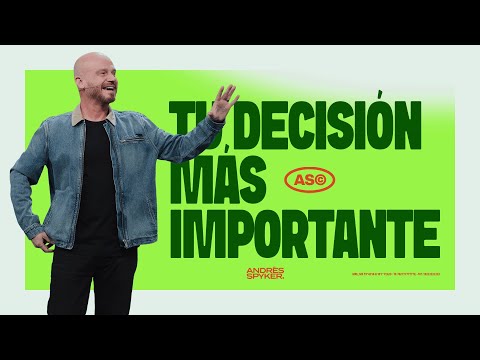 Your Most Important Decision – Andrés Spyker Series: Just 1 Thing
